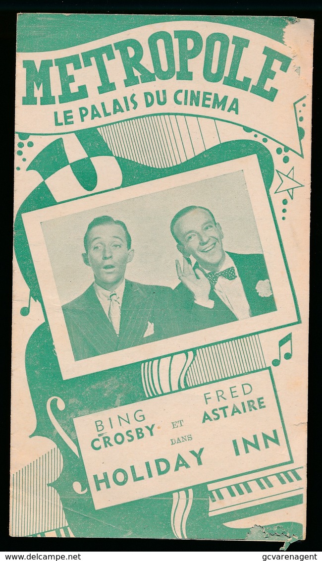 CINEMA METROPOLE BRUXELLES - BING CROSBY ET FRED ASTAIRE DANS HOLIDAY IN - VOIR ETAT - 3 SCANS - Programma's