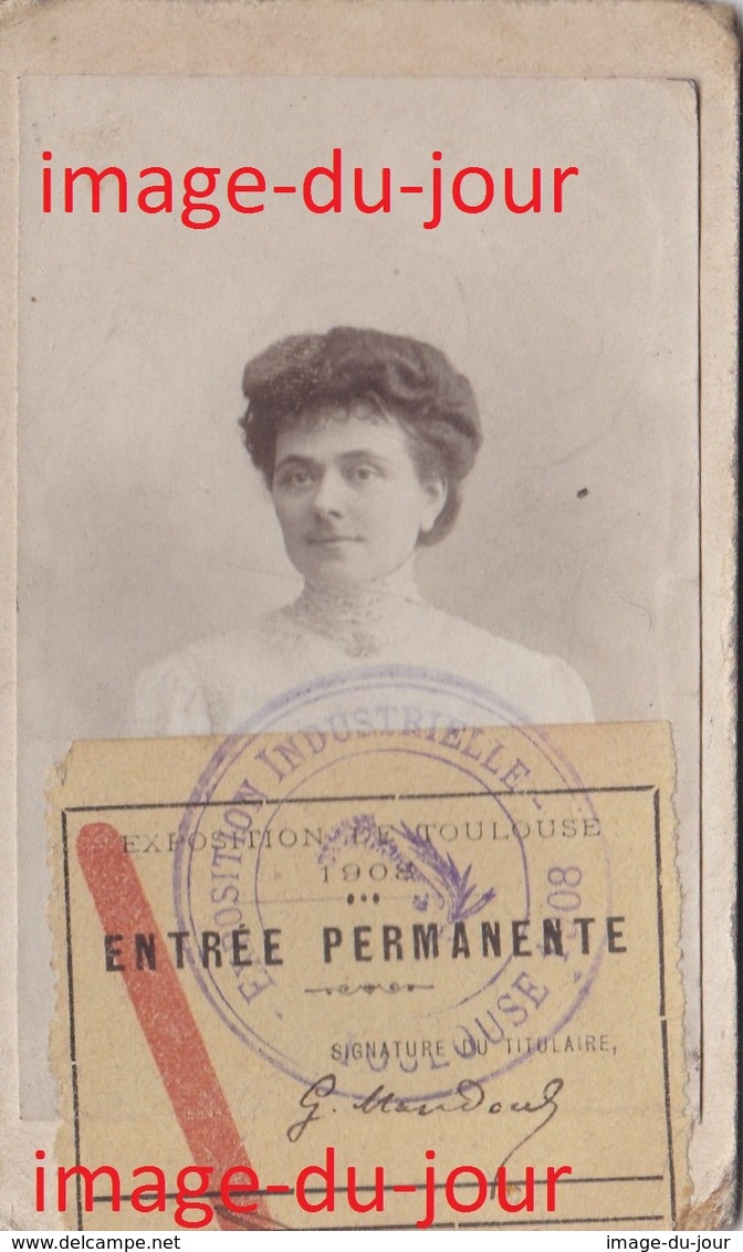 Photo Cdv  Exposition De Toulouse 1908 Carte Entrée Permanente - Anciennes (Av. 1900)