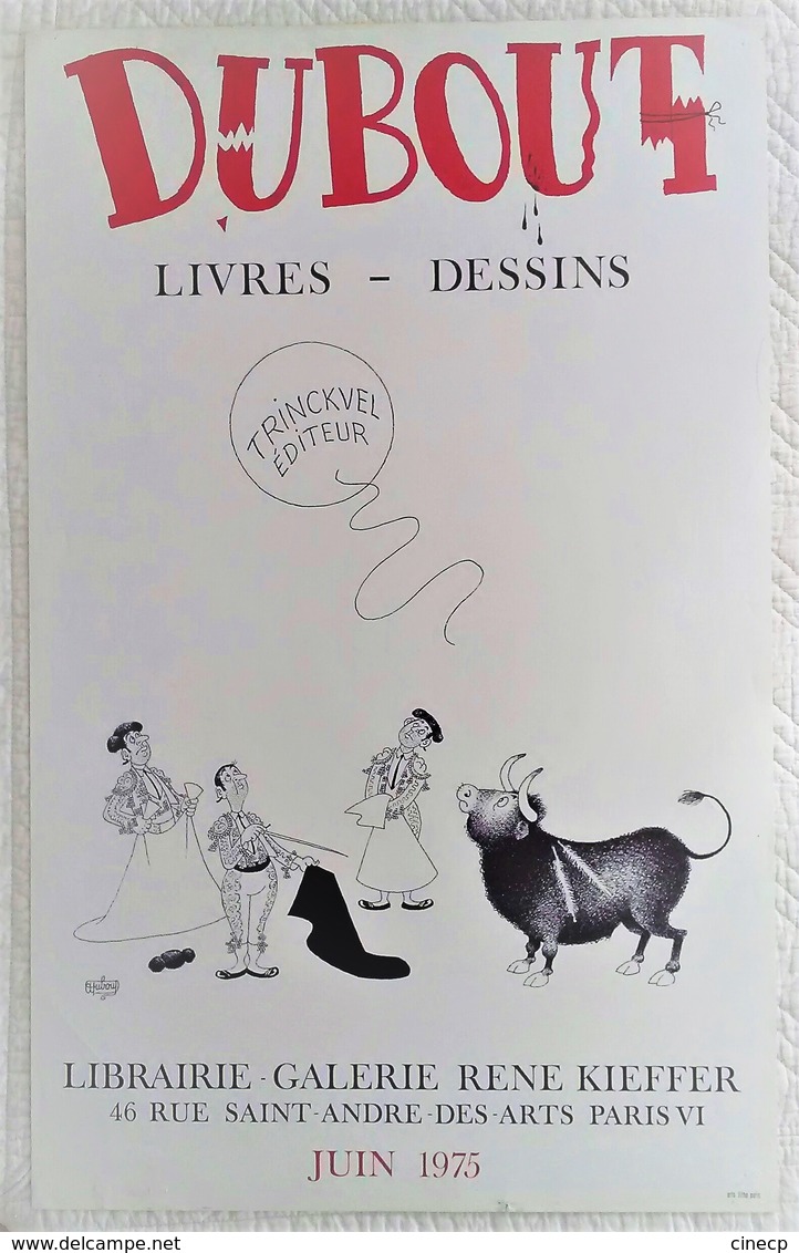 BELLE AFFICHE ANCIENNE ORIGINALE Illustrée Par ALBERT DUBOUT EXPOSITION TAUROMACHIE 1975 - Affiches