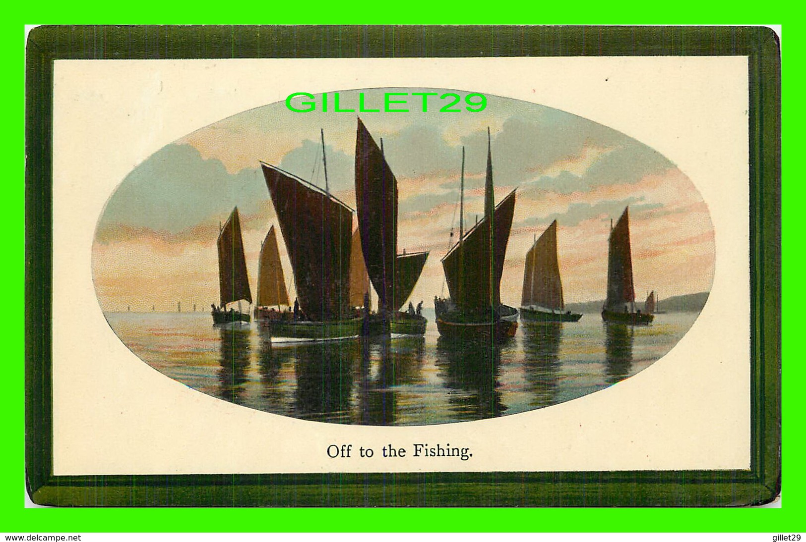SAILS, VOILIERS - OFF TO THE FISHING - TRAVEL IN 1910 - NATIONAL SERIES - - Voiliers