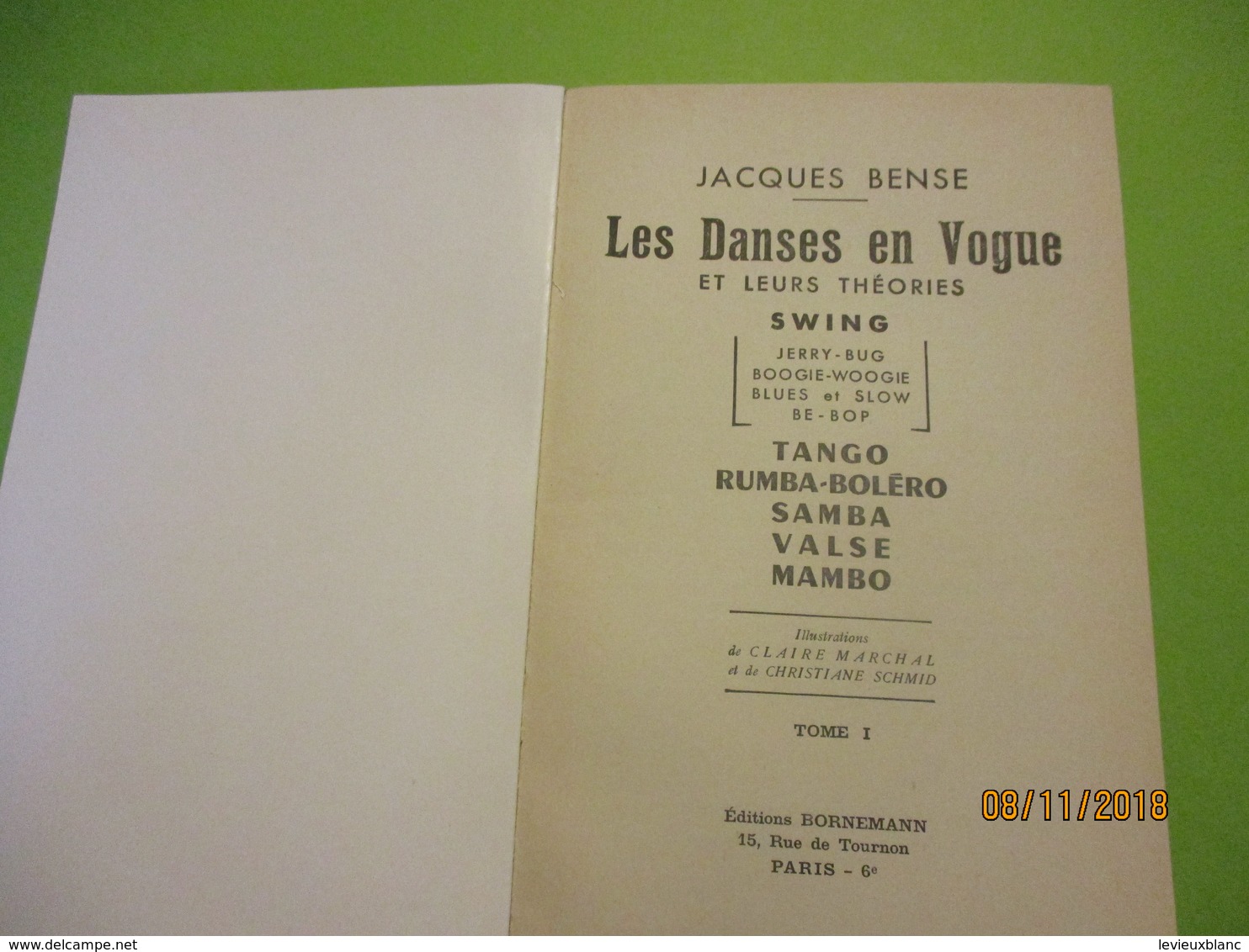 Les Danses En Vogue Et Leurs Théories/Swing-Tango-Rumba-Valse-etc/ Jacques Bense/Bornemann/1966    LIV149 - Sonstige & Ohne Zuordnung