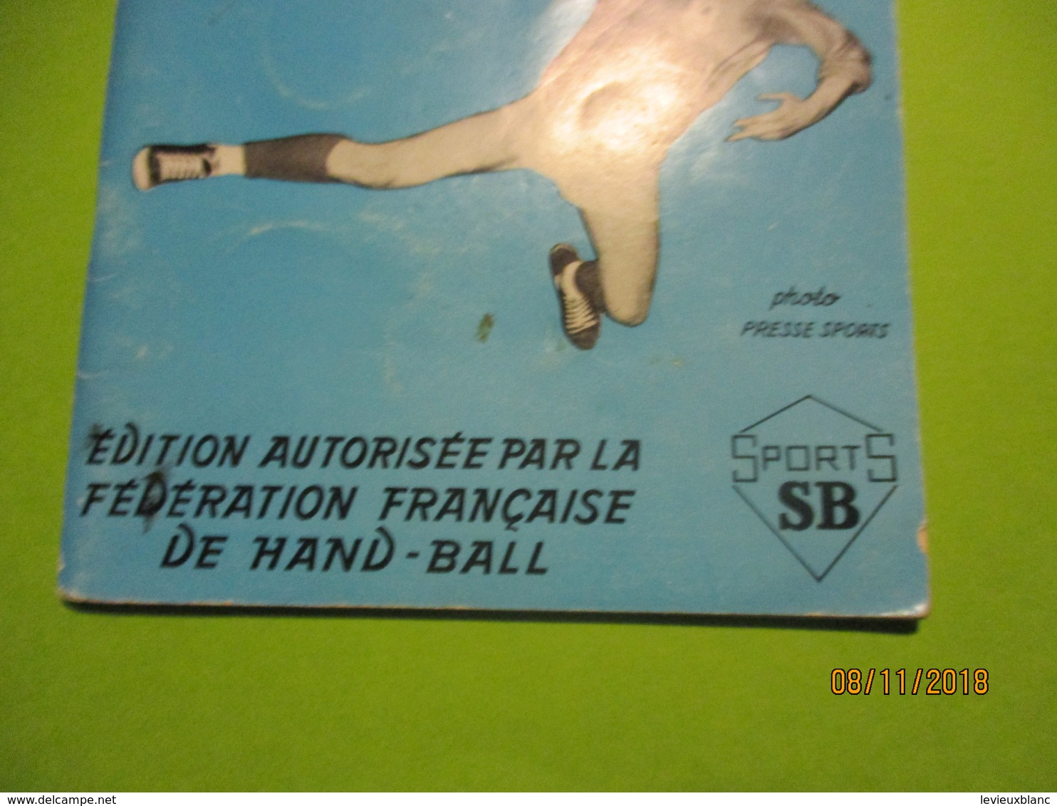 Les Règles Du HAND-BALL à 11 Et à 7 Joueurs/Edition Autorisée Par La Fédération Française De Hand-Ball/1961       SPO340 - Handball