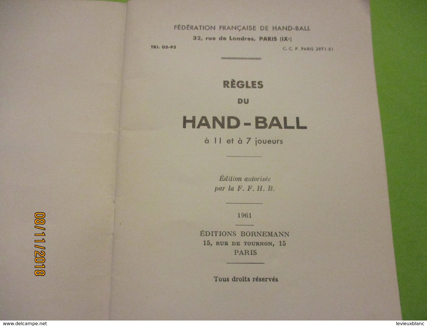 Les Règles Du HAND-BALL à 11 Et à 7 Joueurs/Edition Autorisée Par La Fédération Française De Hand-Ball/1961       SPO340 - Balonmano