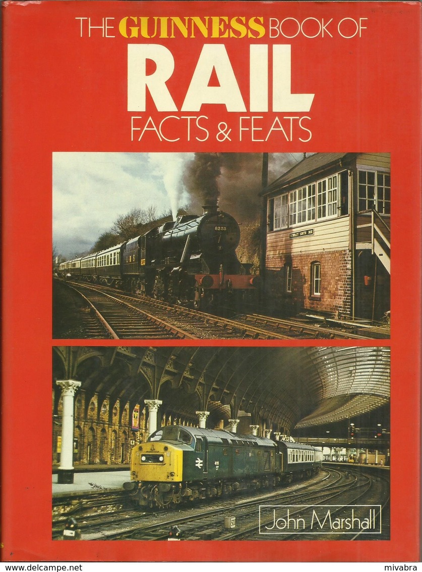 THE GUINNESS BOOK OF RAIL FACTS & FEATS - JOHN MARSHALL (RAILWAYS EISENBAHNEN CHEMIN DE FER LOCOMOTIVES) - Transportation