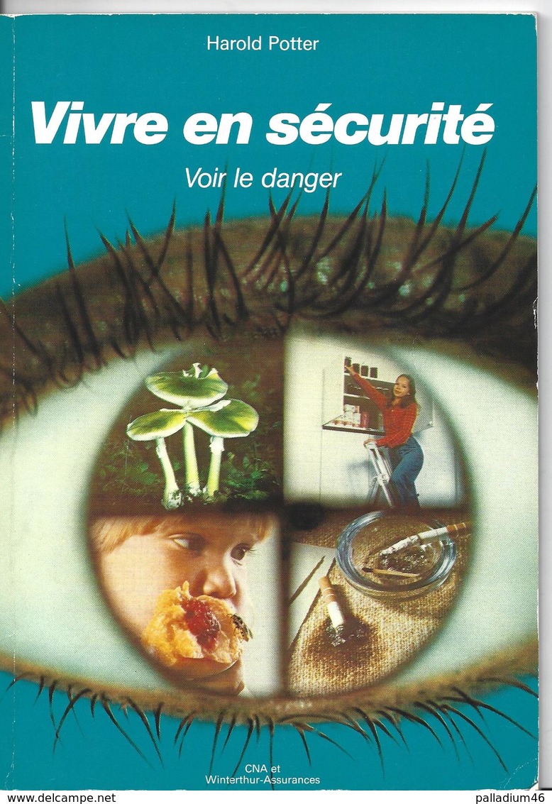 VIVRE EN SECURITE - VOIR LE DANGER - Harold POTTER - CNA ET Winterthur Assurances Edition 1976 - Autres & Non Classés