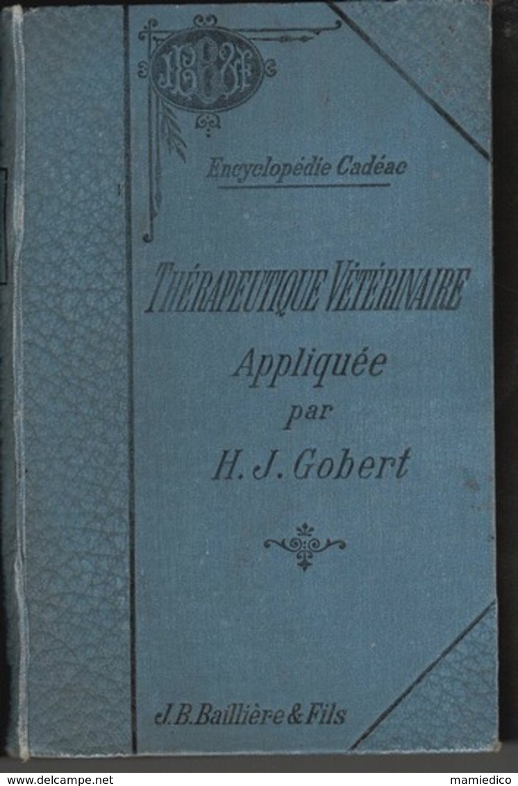 1905 LIVRE " Thérapeutique Vétérinaire Appliquée" 568 Pages+ 50 Pages "Bibliothèque Du Vétérinaire" Etat D'usage 7 Scans - Animaux