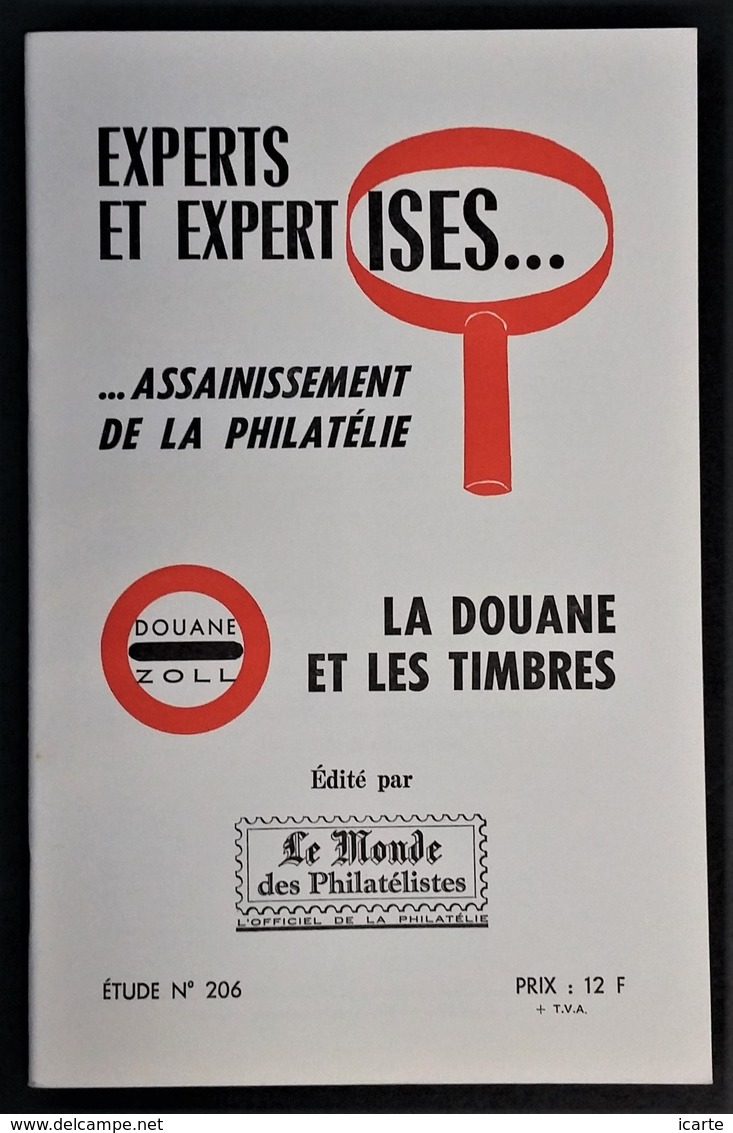 LA DOUANE ET LES TIMBRES Et EXPERTS ET EXPERTISES . Etudes Août 1976 . 40 Pages - Philately And Postal History