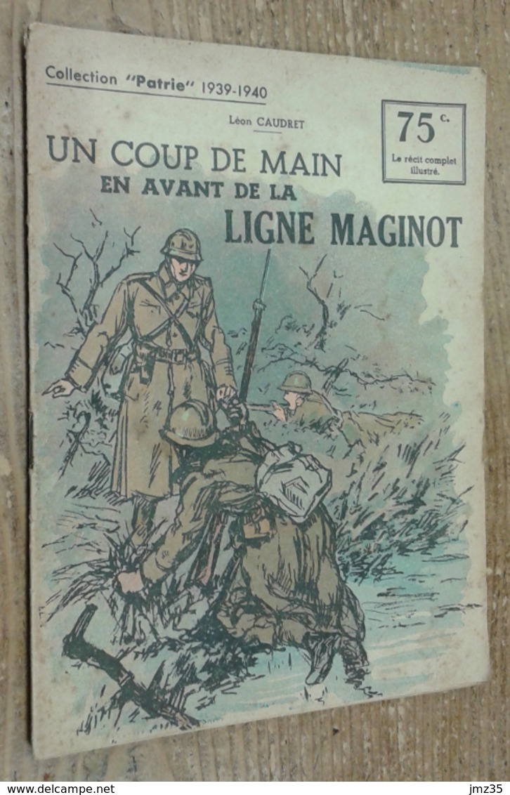 Un Coup De Main En Avant De La Ligne Maginot (Collection Patrie 1939-1940. N°156) - Autres & Non Classés