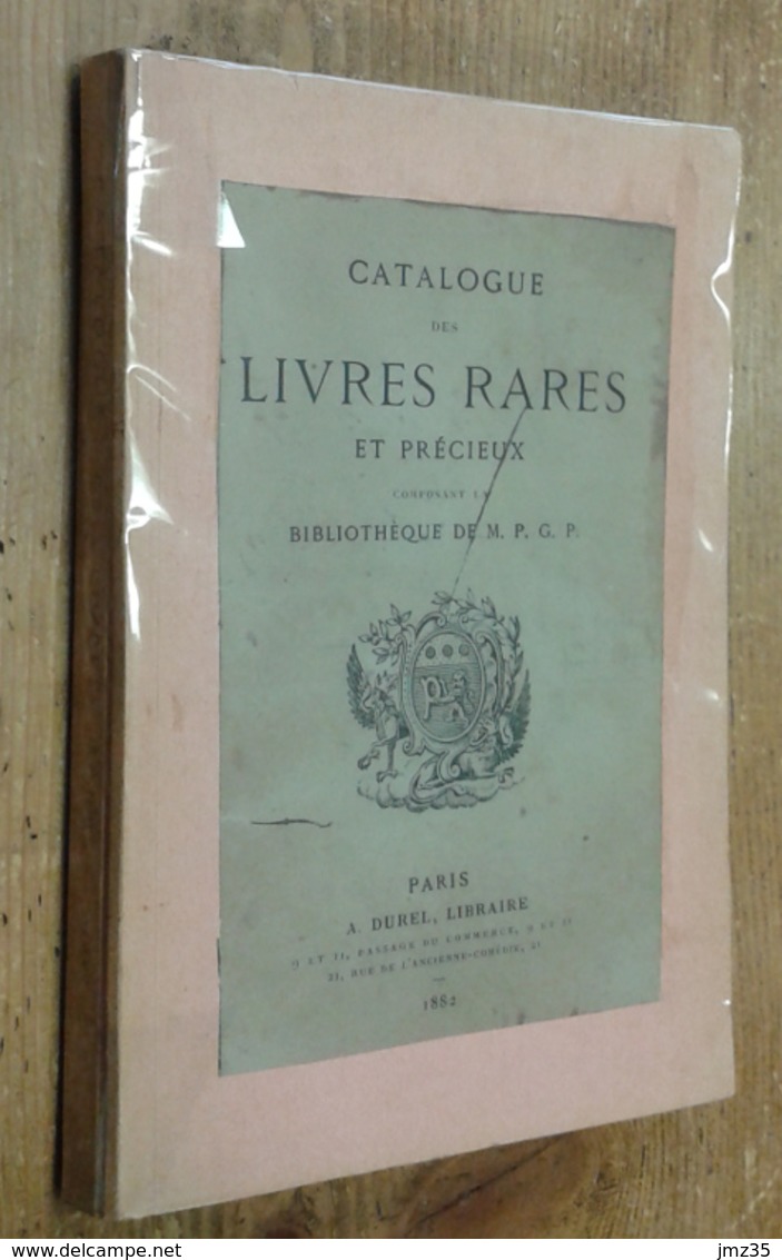 Catalogue Des Livres Rares Et Précieux Composant La Bibliothèque De M.P.G.P. - Art