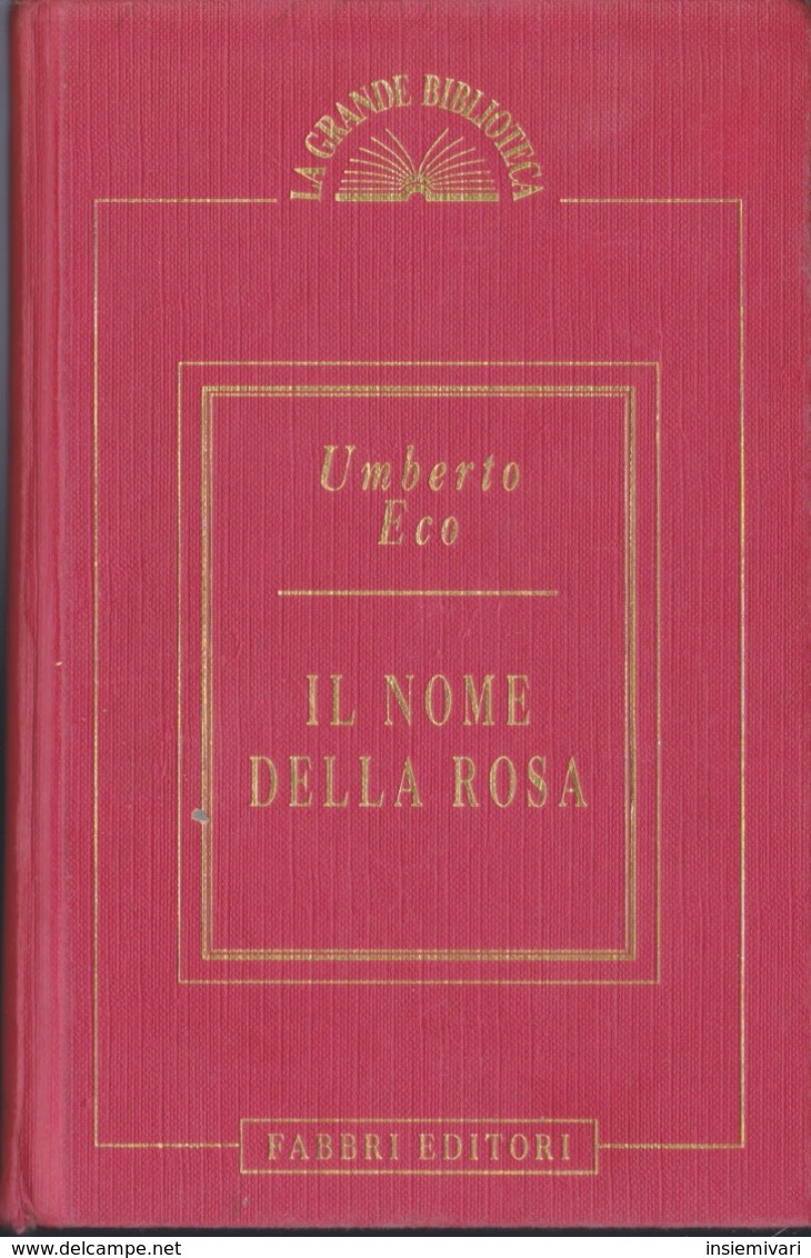 Umberto Eco - Il Nome Della Rosa - Fabbri Editori 1993. - Famous Authors