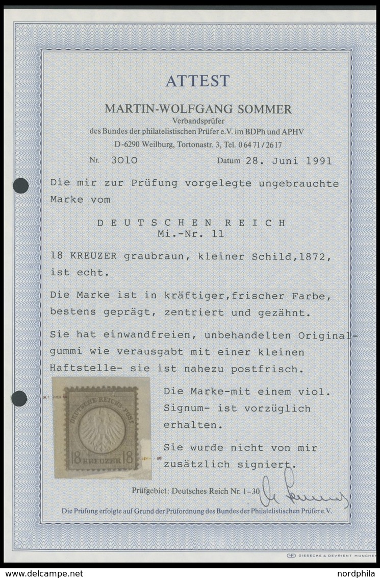 Dt. Reich 11 *, 1872, 18 Kr. Ockerbraun, Fast Postfrisch, Kabinett, Fotoattest Sommer, Mi. (650.-) - Sonstige & Ohne Zuordnung