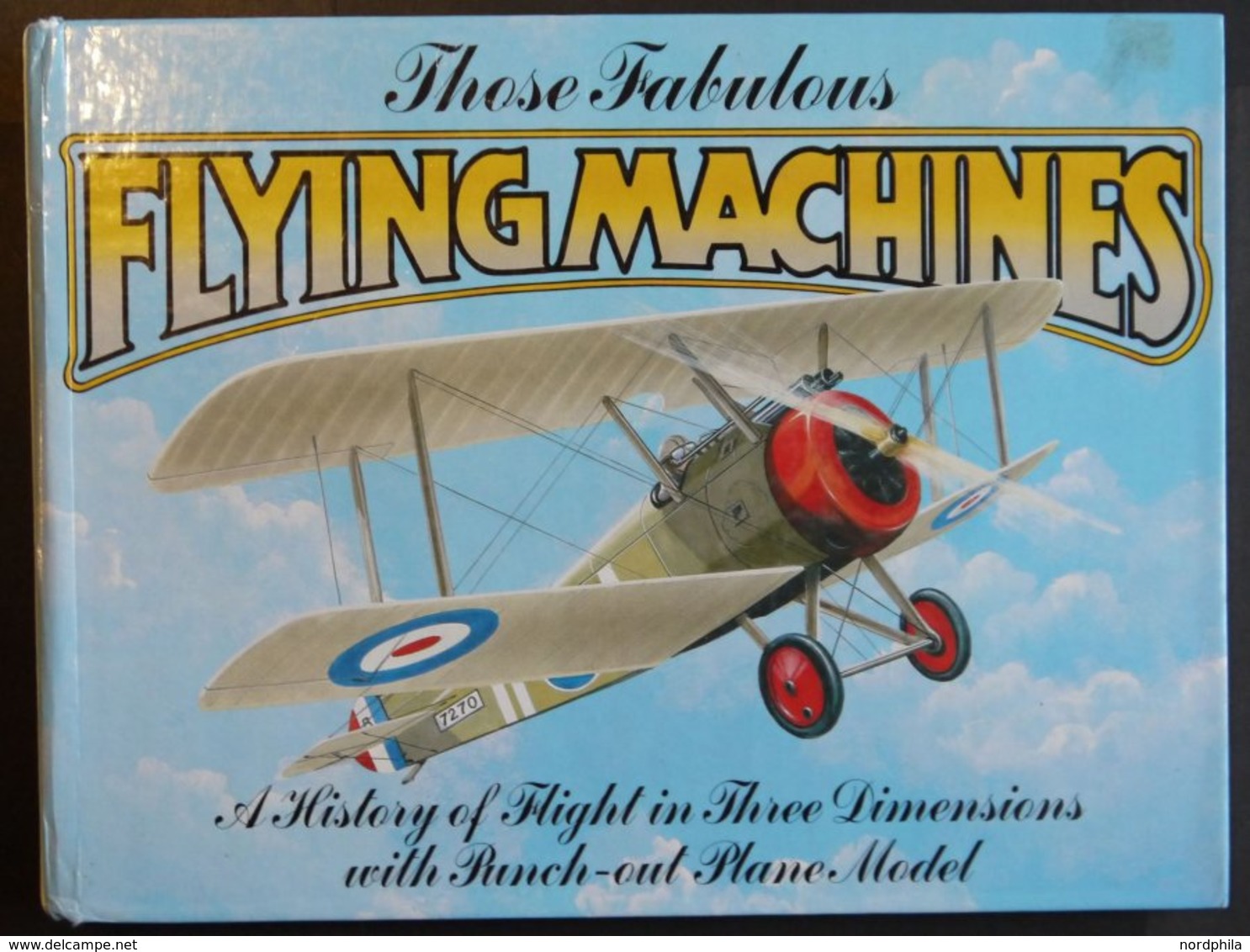 SACHBÜCHER Flying Machines - A History Of Flight In Three Dimensions With Punch-out Plane Model, Von Ikarus Bis Zur Welt - Sonstige & Ohne Zuordnung