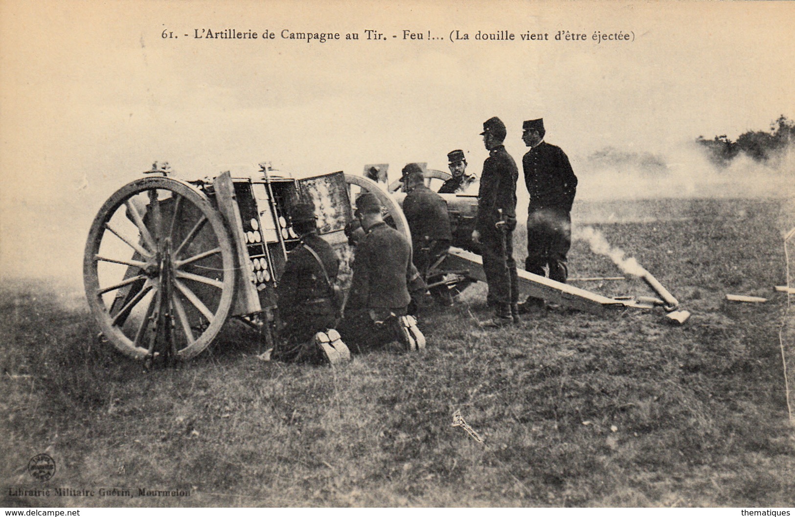 Thématiques 2018 Commémoration Fin De Guerre 1914 1918 N° 61 Artillerie De Campagne Au Tir Feu La Douille Vient D'etre - Weltkrieg 1914-18