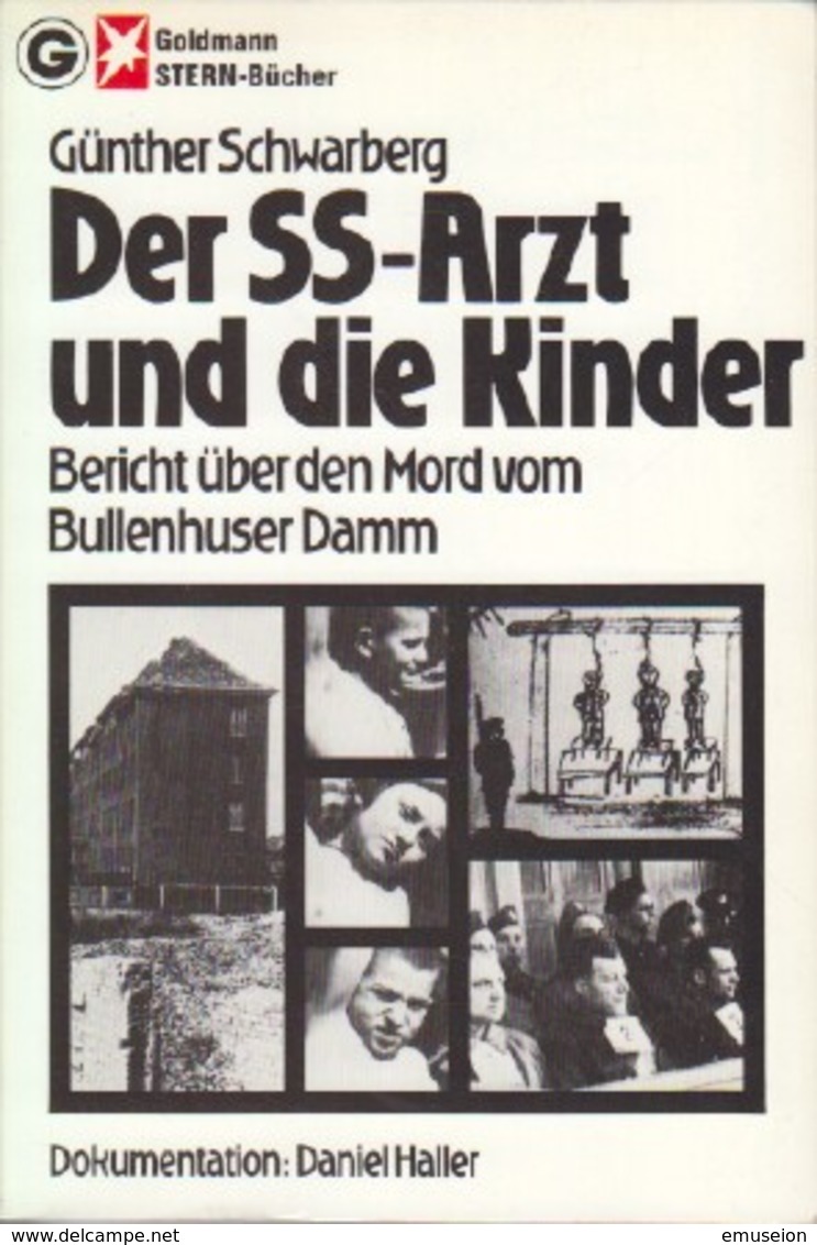 Der SS-Arzt Und Die Kinder : Bericht über D. Mord Vom Bullenhuser Damm. - 5. Zeit Der Weltkriege