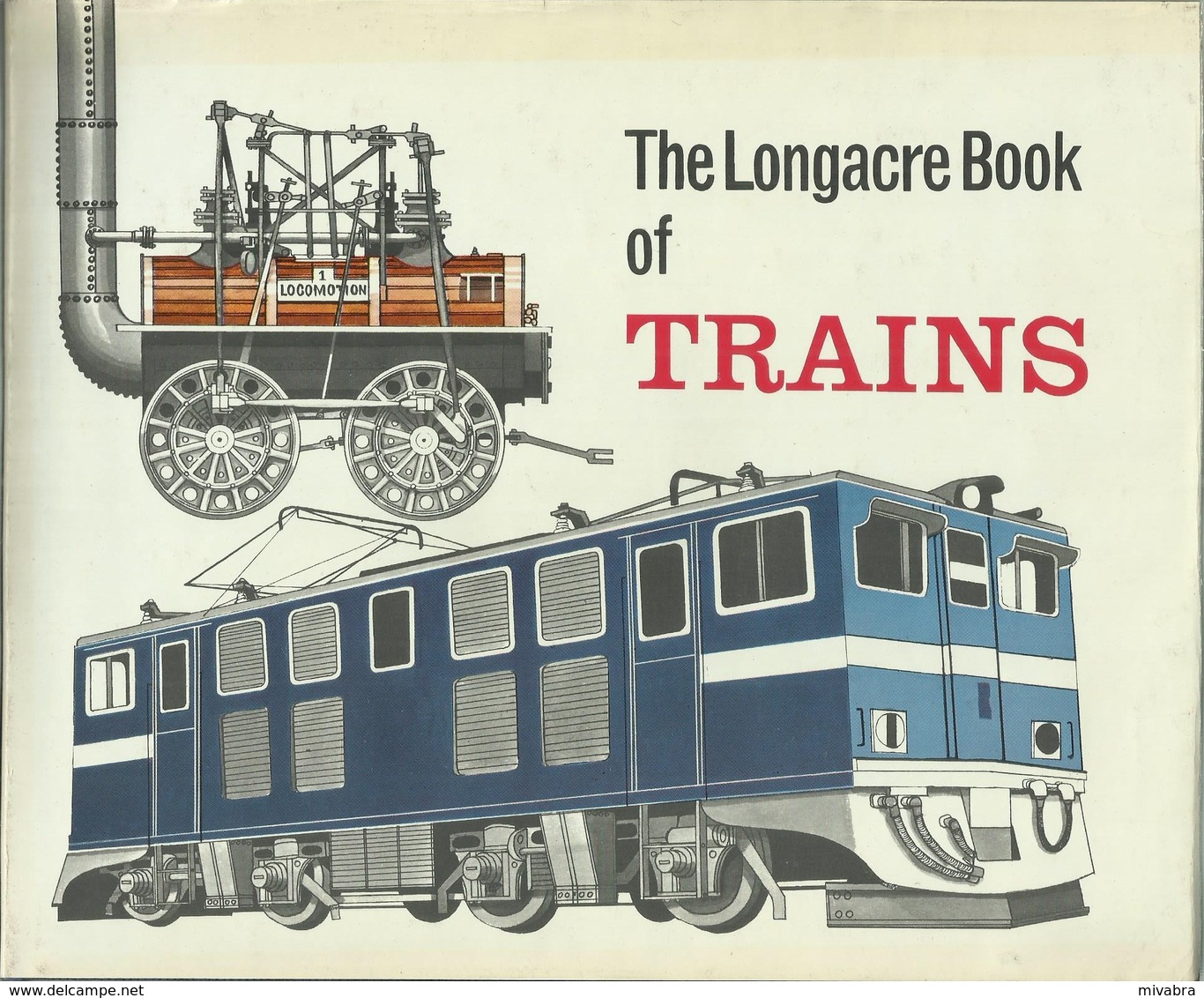 THE LONGACRE BOOK OF TRAINS ( RAILWAYS EISENBAHNEN CHEMIN DE FER LOCOMOTIVES VAPEUR ) - Chemin De Fer