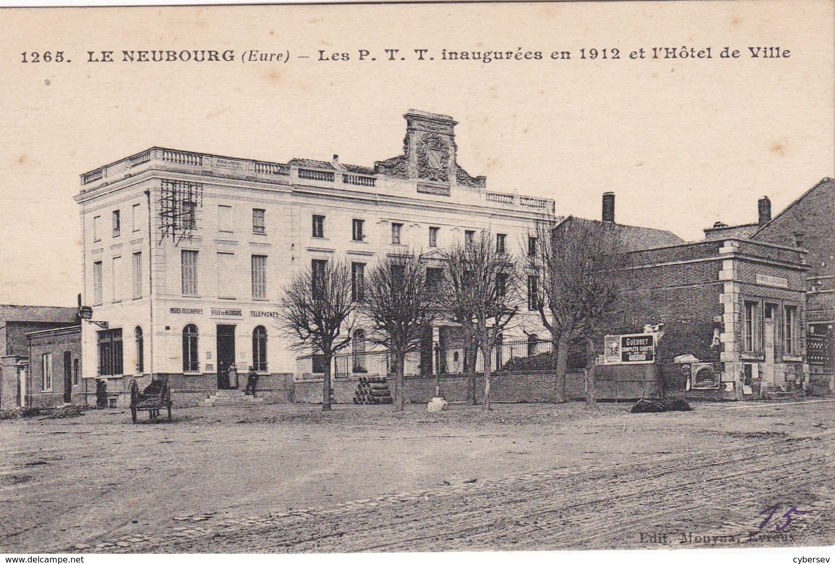 LE NEUBOURG - Les P.T.T Inaugurées En 1912 Et L'Hôtel De Ville - Le Neubourg