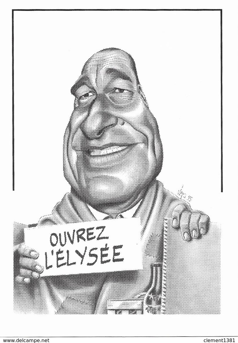 Illustrateur Bernard Veyri Caricature Politique Jacques Chirac Ouvrez L'elysée - Veyri, Bernard