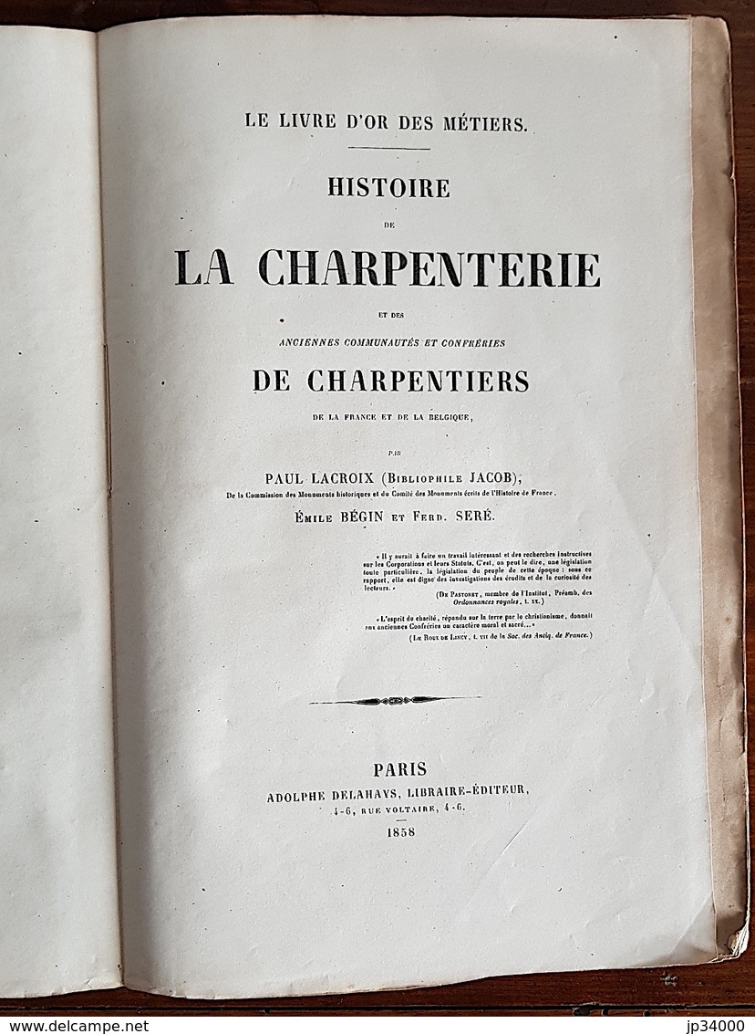 HISTOIRE DE LA CHARPENTERIE Et Des Anciennes Communauté Et Confréries De Charpentier De La France Et De La Belgique - History