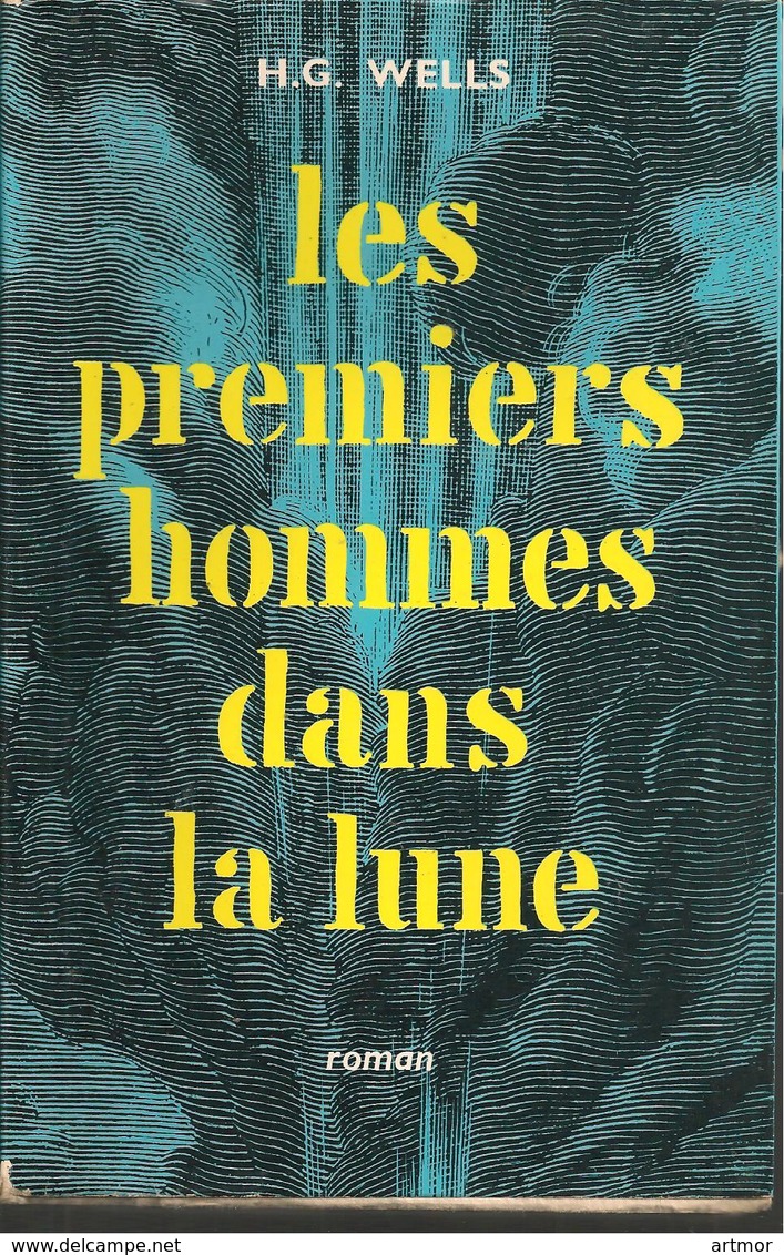 H.G  WELLS - LES PREMIERS HOMMES DANS LA LUNE - MERCURE DE FRANCE - 1958 - Jaquette - Before 1950