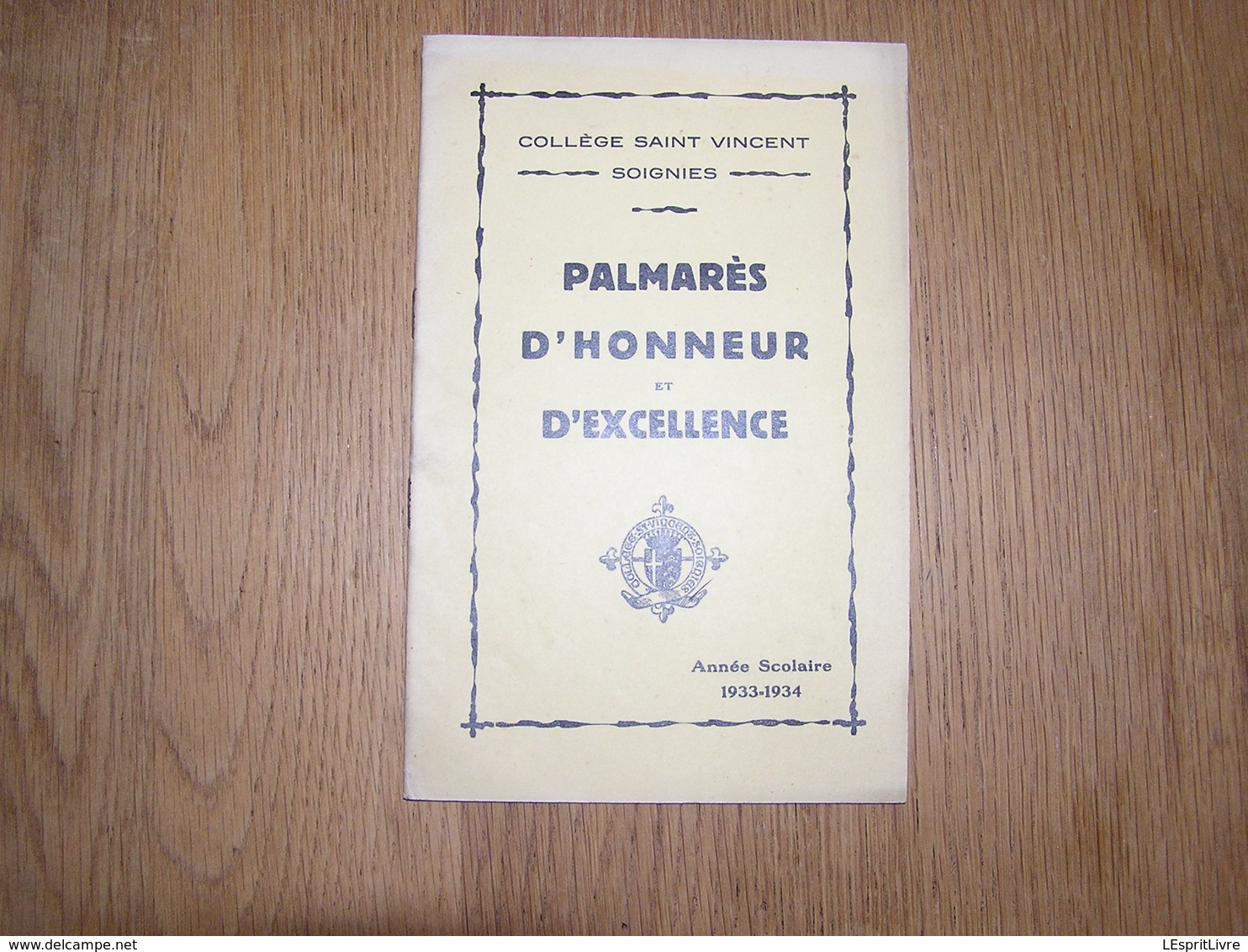 PALMARES D' Honneur Et D' Excellence  ANNEE 1933 1934 COLLEGE SAINT VINCENT à SOIGNIES Ecole Prix Résultats - Diploma & School Reports