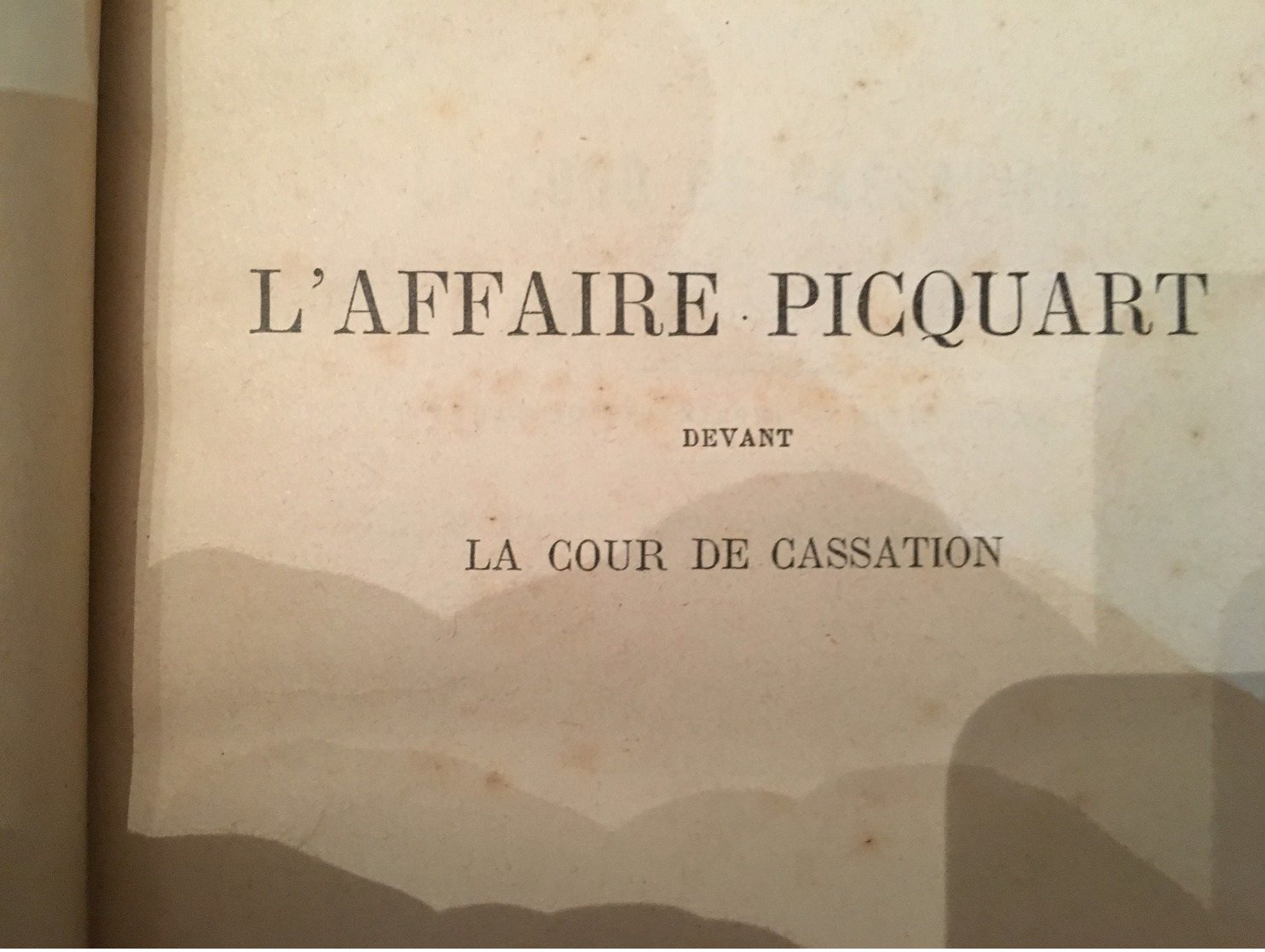 168/ L AFFAIRE PICQUART DEVANT LA COUR DE CASSATION AUDIENCE DU JEUDI 8 DECEMBRE 1898 - 1801-1900