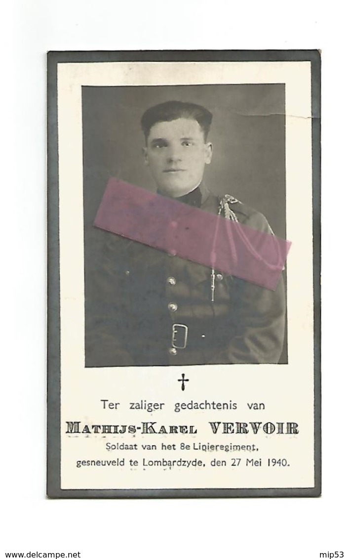 WO 17. MATHIJS - KAREL VERVOIR - Soldaat 8e Linieregiment -  °GROOT-GELMEN 1906 / Gesneuveld Te LOMBARDZYDE 1940 - Images Religieuses