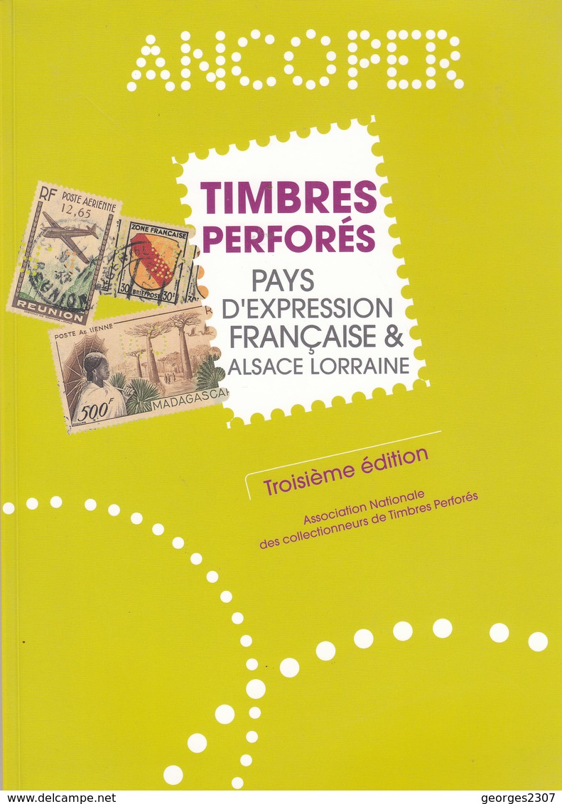 Catalogue ANCOPER - Timbres Perforés - Pays D'expression Française & Alsace Lorraine - NEUF -prix Public 24€ - Philately And Postal History