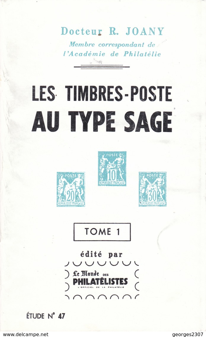 Catalogue:les Timbres Postes Au Type Sage - Tome I - Docteur R. Joany - étude N° 47 - Philately And Postal History