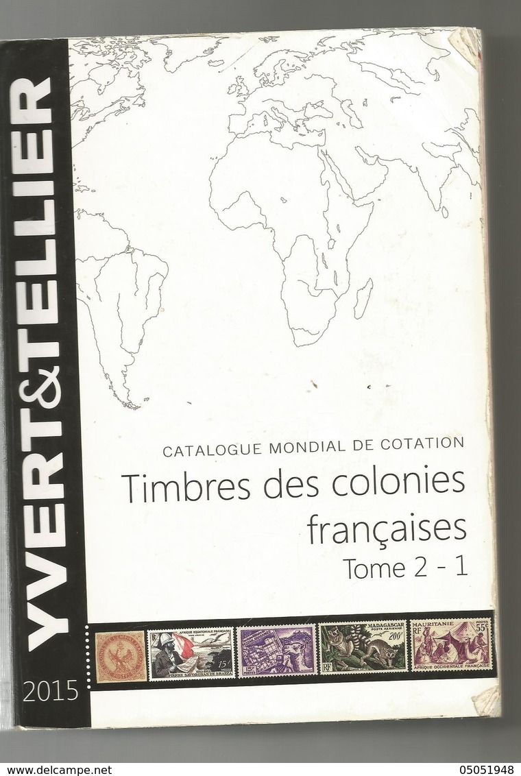 Catalogue  Timbres Des Colonies Françaises   2015   Port Gratuit  Bon état - Sonstige & Ohne Zuordnung