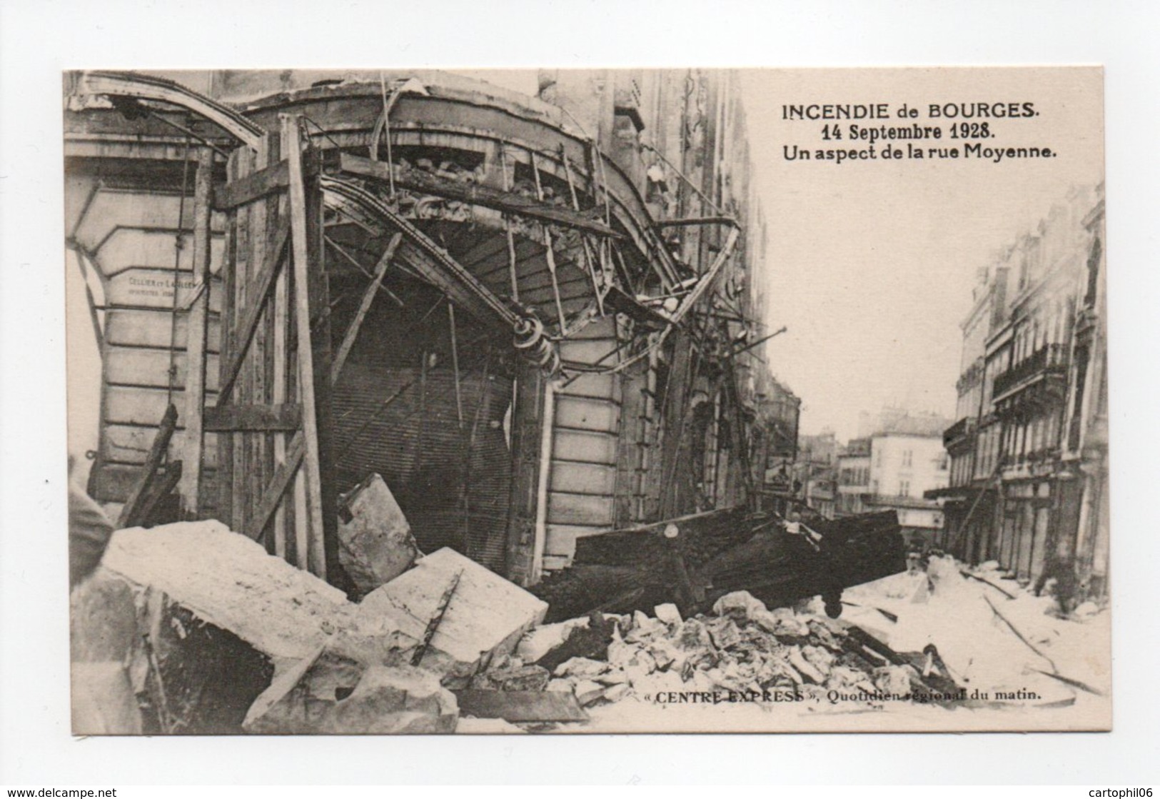 - CPA BOURGES (18) - INCENDIE Du 14 Septembre 1928 - Un Aspect De La Rue Moyenne - - Bourges