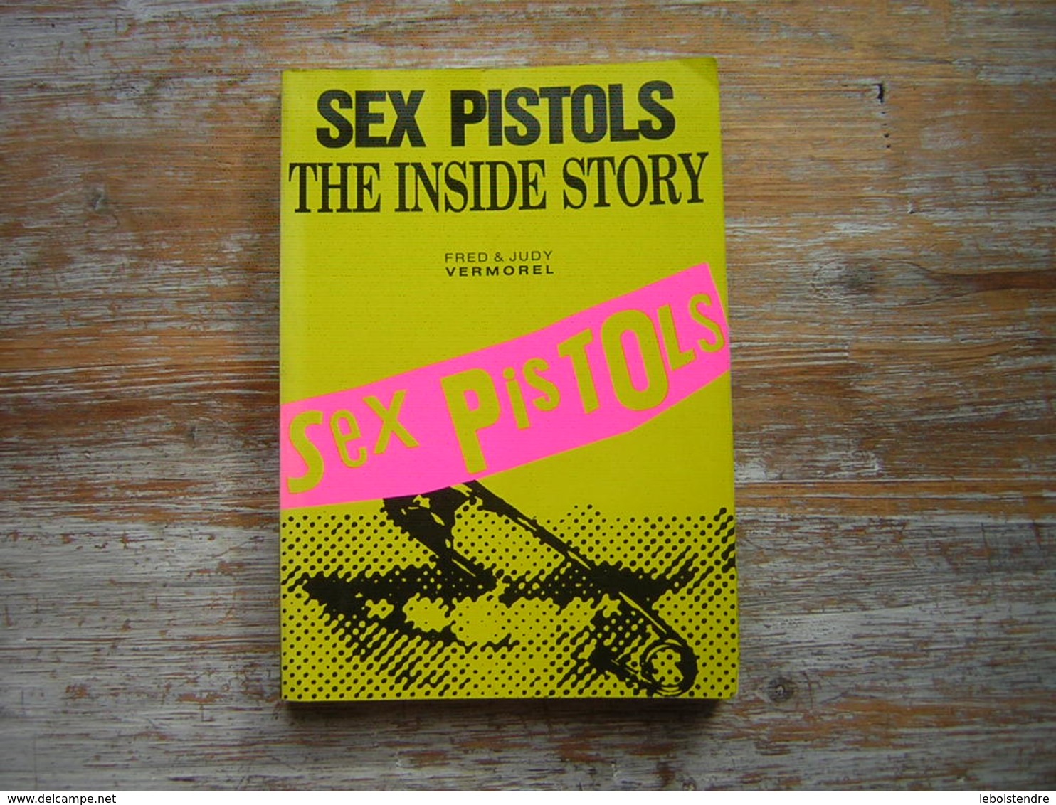 NO PAYPAL - SEX PISTOLS  THE INSIDE STORY  FRED & JUDY VERMOREL EN ANGLAIS   OMNIBUS PRESS 1989 - Kultur