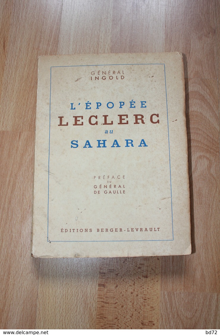 " L' EPOPEE LECLERC AU SAHARA " Par Le Général Ingold - 1945 - Guerre 1939-45