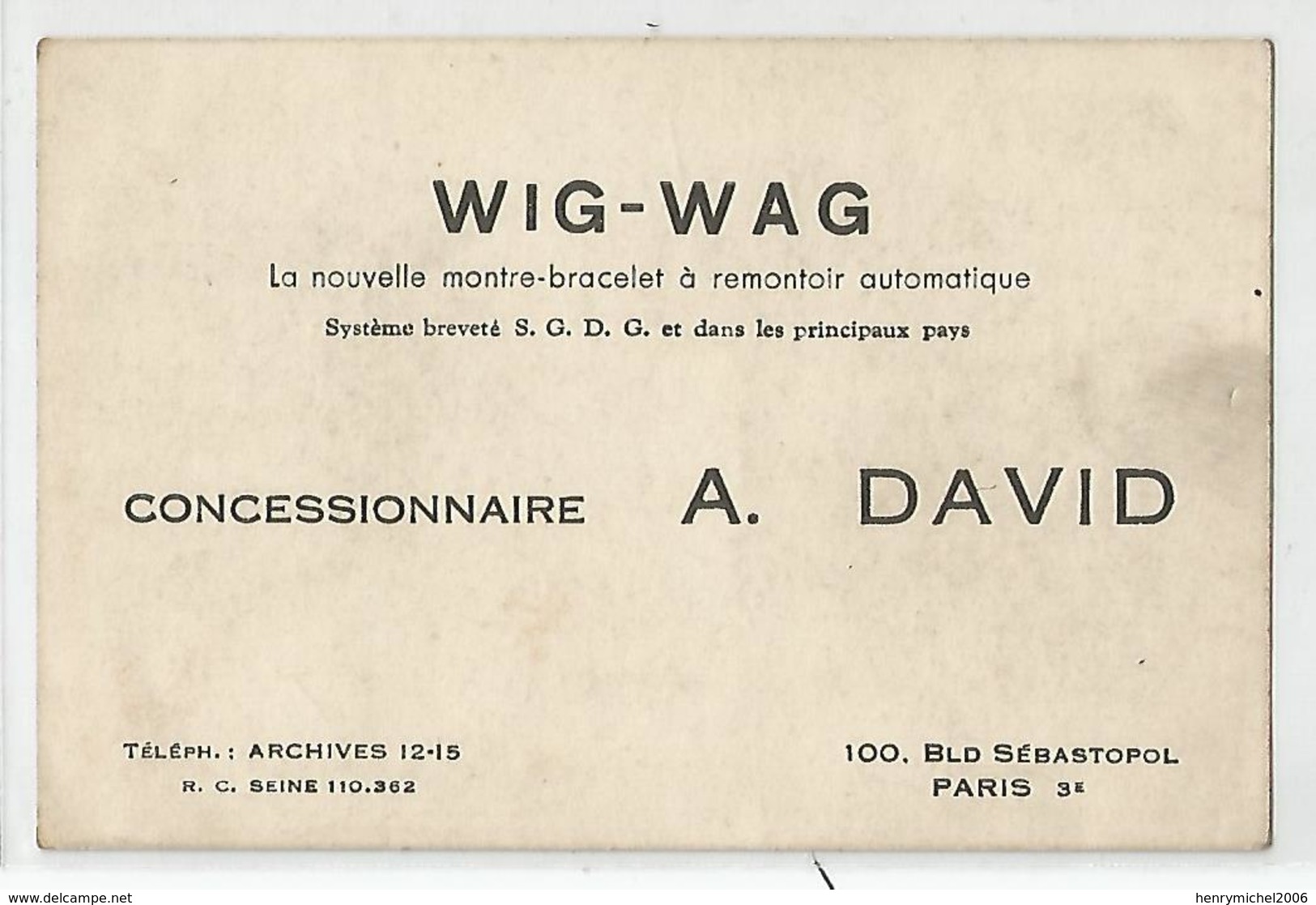 Carte De Visite Cdv Wig Wag La Nouvelle Montre Bracelet  A Remontoir Automatique , David 100 Bld Sébastopol Paris 3 - Cartes De Visite