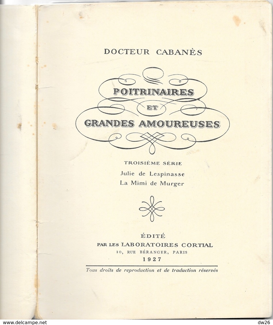 Docteur Cabanès: Poitrinaires Et Grandes Amoureuses 1927 - Julie De Lespinasse Et La Mimi De Murger - 1901-1940