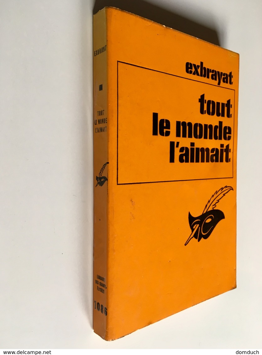 Collection LE MASQUE N° 1086  TOUT LE MONDE L’AIMAIT  EXBRAYAT   Librairie Des Champs Elysées - 1969 - Le Masque