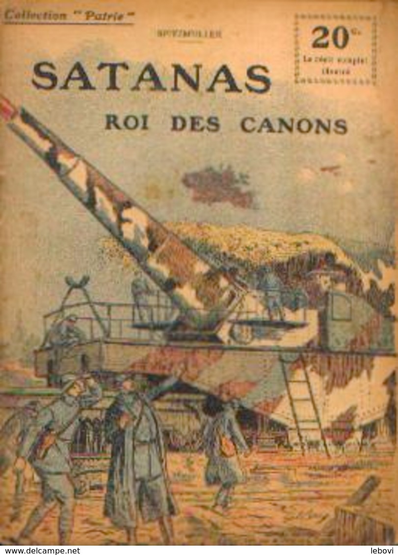 « Satanas Roi Des Canons » SPITZMULLER, G. - Collection PATRIE - Paris 1918 - 1914-18