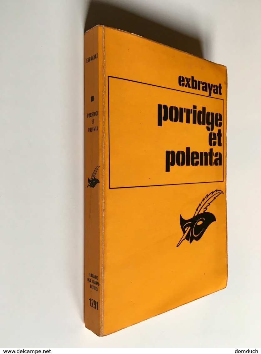 Collection LE MASQUE N° 1291   PORRIDGE ET POLENTA   EXBRAYAT    Librairie Des Champs Elysées - 1973 - Le Masque