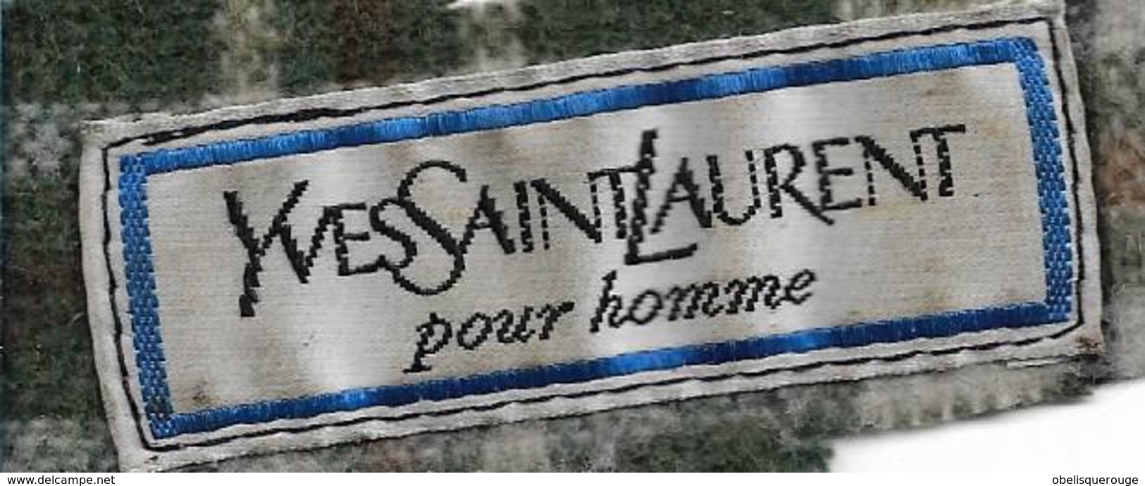 YVES SAINT ST LAURENT POUR HOMME ETIQUETTE VENANT D UN VETEMENT ENDOMMAGE - Autres & Non Classés