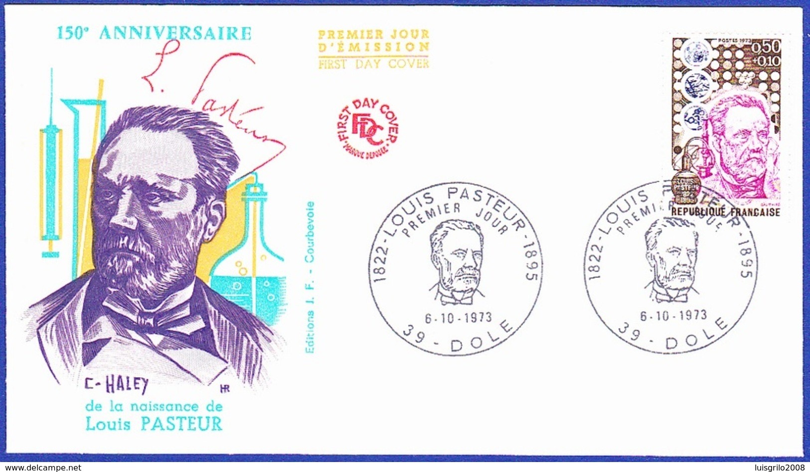 LOUIS PASTEUR - 150º Anniversaire De La Naissance De Louis Pasteur, France 1973 / Fdc - Louis Pasteur