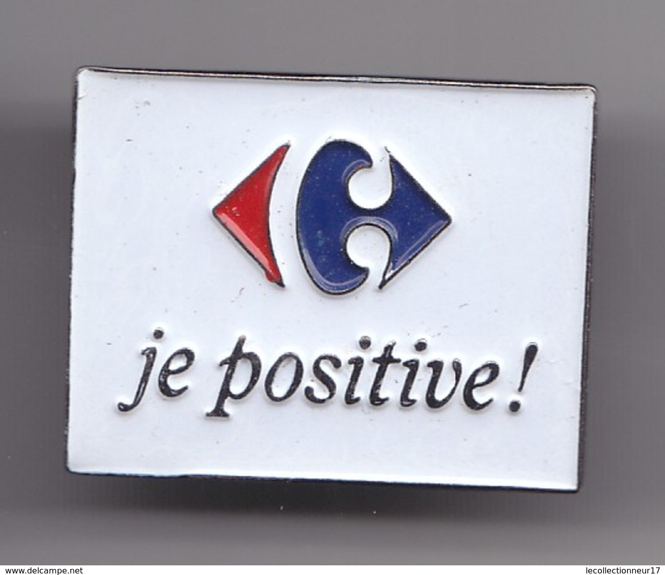 Pin's Carrefour Je Possitive  Réf 7721JL - Marques