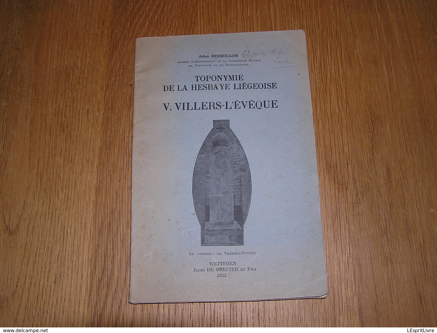 TOPONYMIE DE LA HESBAYE LIEGEOISE V VILLERS L' EVÊQUE Herbillon 1932 Régionalisme Province De Liège Procession Chapelle - Belgique