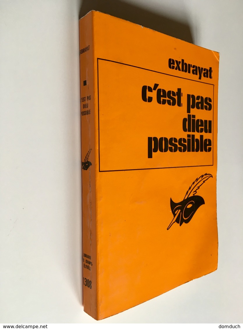 Collection LE MASQUE N° 1308   C’EST PAS DIEU POSSIBLE   EXBRAYAT    Librairie Des Champs Elysées - 1974 - Le Masque