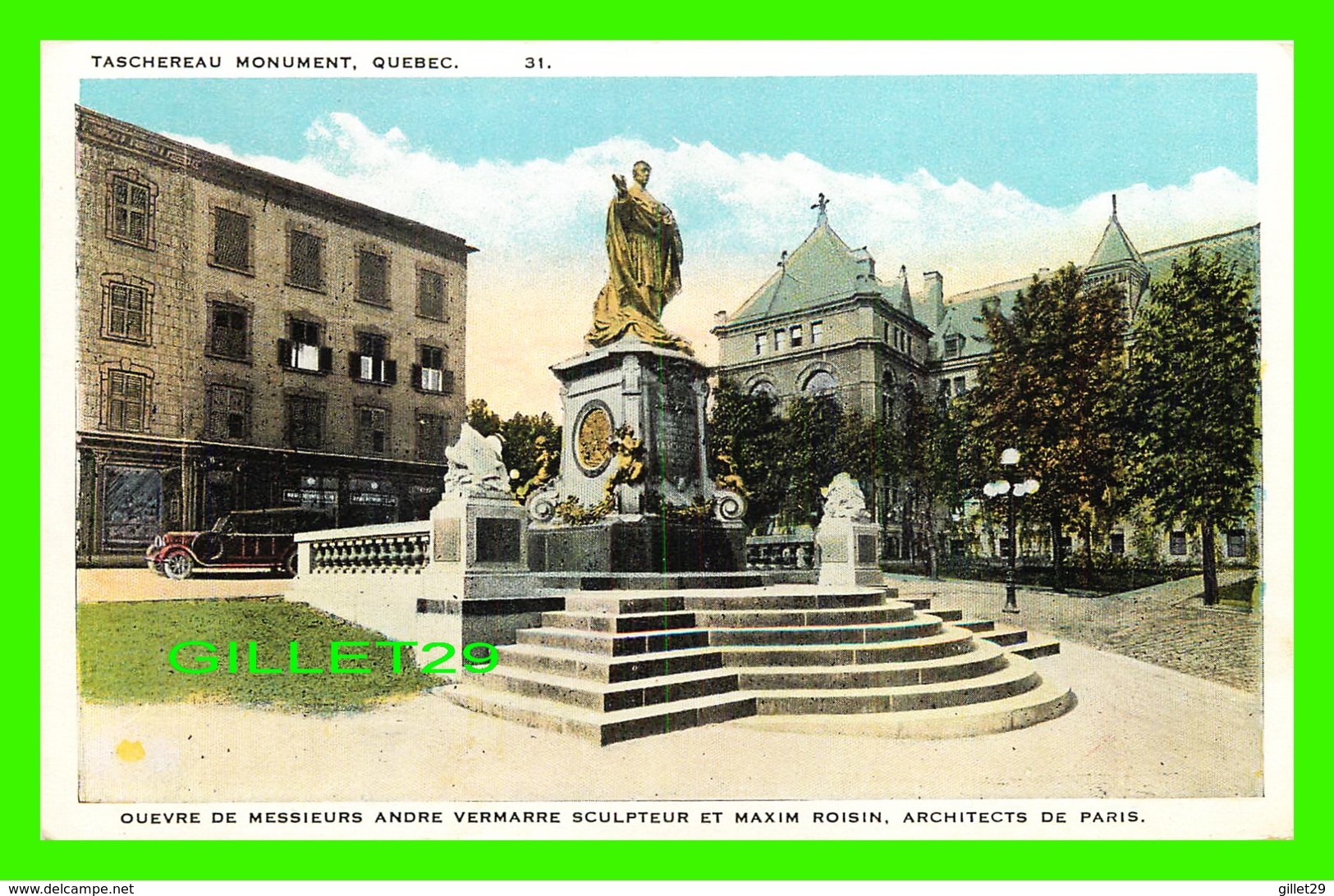 QUÉBEC - MONUMENT TASCHEREAU,  OEUVRE DE M. ANDRÉ VERMARRE & MAXIM ROISIN - CIRCULÉE - LIBRAIRIE GARNEAU LTEE = - Québec - La Cité