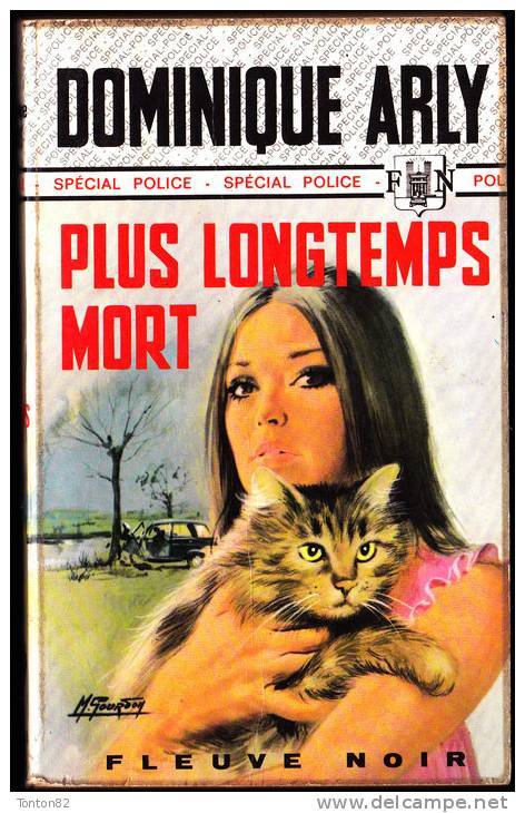 FN - Spécial Police N° 956 - Plus Longtemps Mort - Dominique Arly - ( EO 1972 ) . - Fleuve Noir