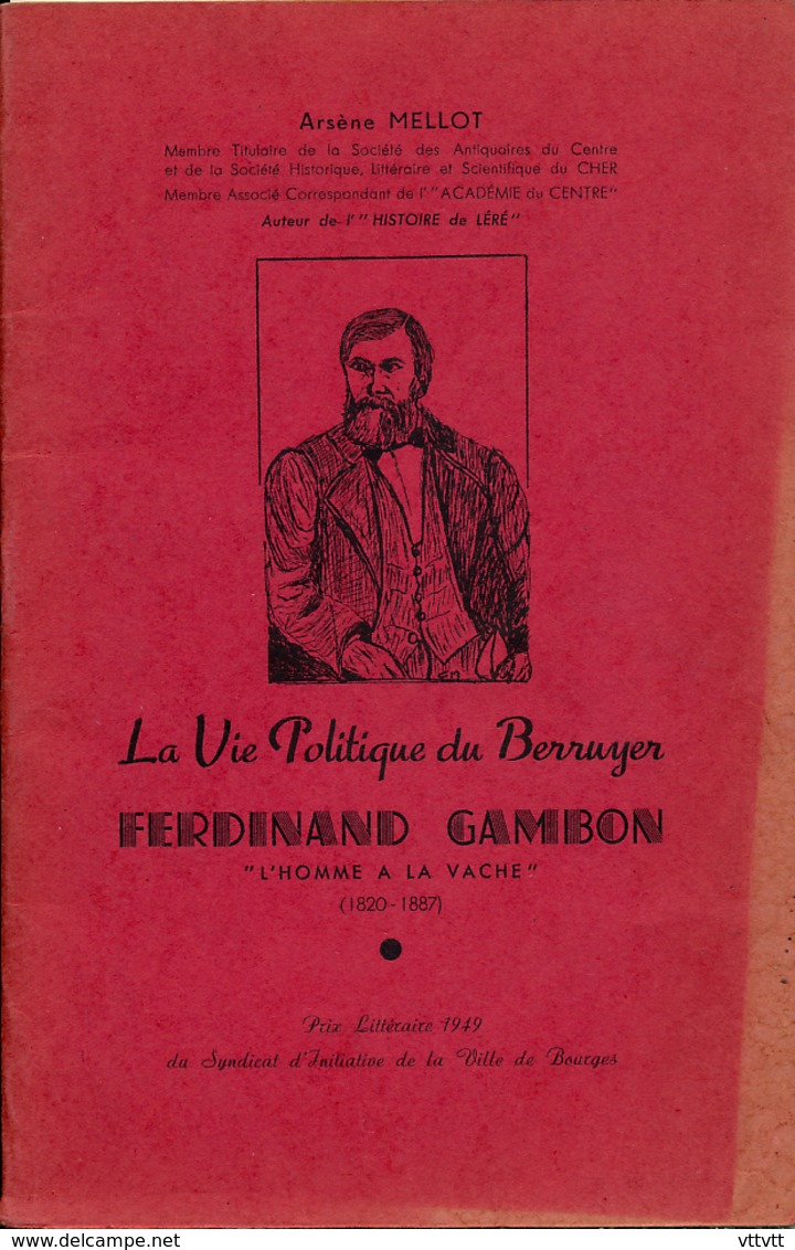 La Vie Politique Du Berruyer Ferdinand Gambon "L'homme à La Vache" (1802-1887) De Arsène Mellot (1951), Bourges - Histoire