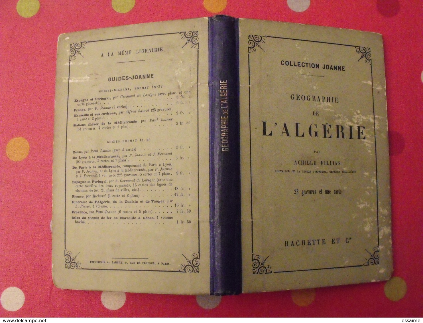 Géographie De L'Algérie. Joanne. Fillias.  Hachette. 1884. 23 Gravures + Carte Dépliable - 1801-1900