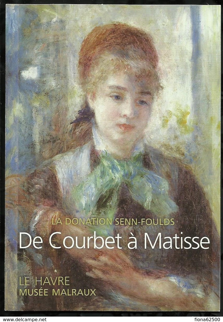 LA DONATION SENN-FOULDS . DE COURBET A MATISSE . - Museum