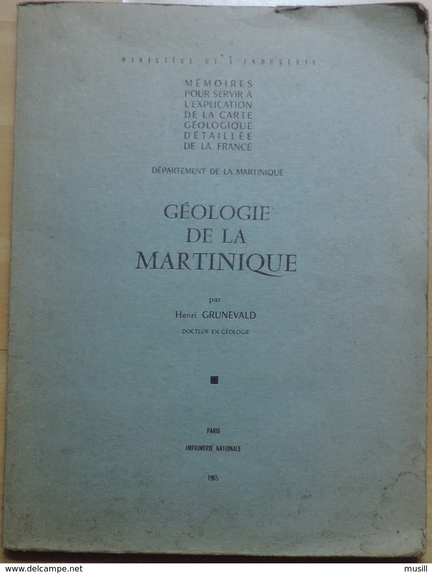 Géologie De La Martinique, Par Henri Grunevald, Docteur En Géologie. - Outre-Mer