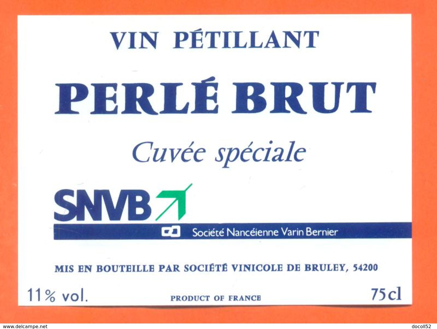 étiquette De Vin Pétillant Perlé Brut Cuvée Speciale SNVB Banque Varin Bernier à Bruley- 75 Cl - Autres & Non Classés