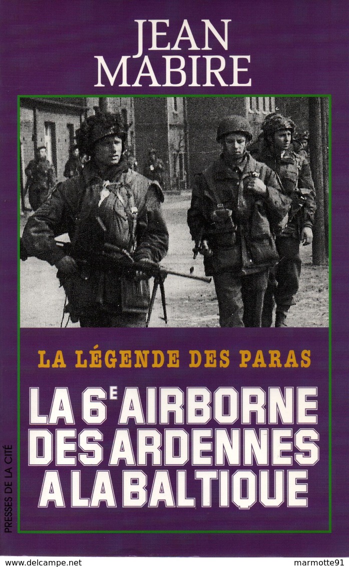 LA LEGENDE DES PARAS 6 AIRBORNE DES ARDENNES A BALTIQUE OPERATION  VARSITY 1945 - 1939-45